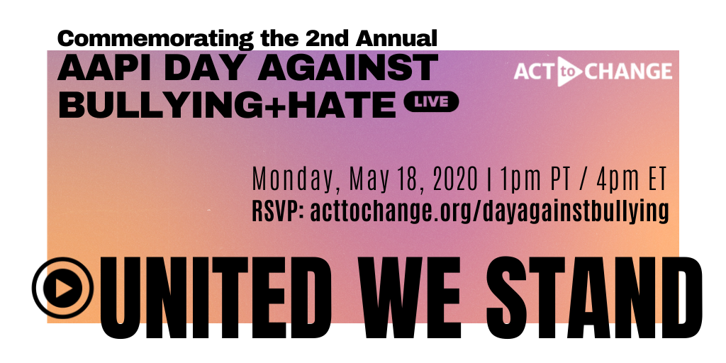 Today, we stand in solidarity with the community & @ActToChange, as we mark the 2nd annual #DayAgainstBullying+Hate. #APAHM